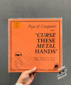 Pijn & Conjurer ‎– Curse These Metal Hands Vinyl