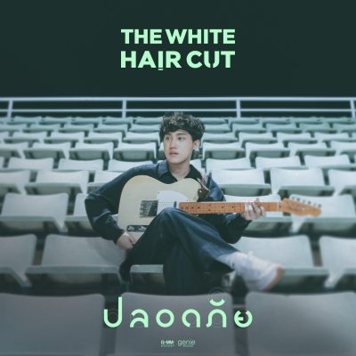 THE WHITE HAIR CUT - ปลอดภัย