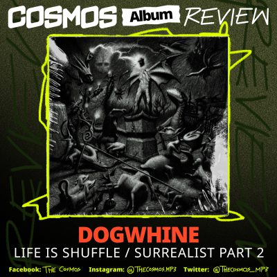 Life Is Shuffle / Surrealist Part 2 Dogwhine album Review