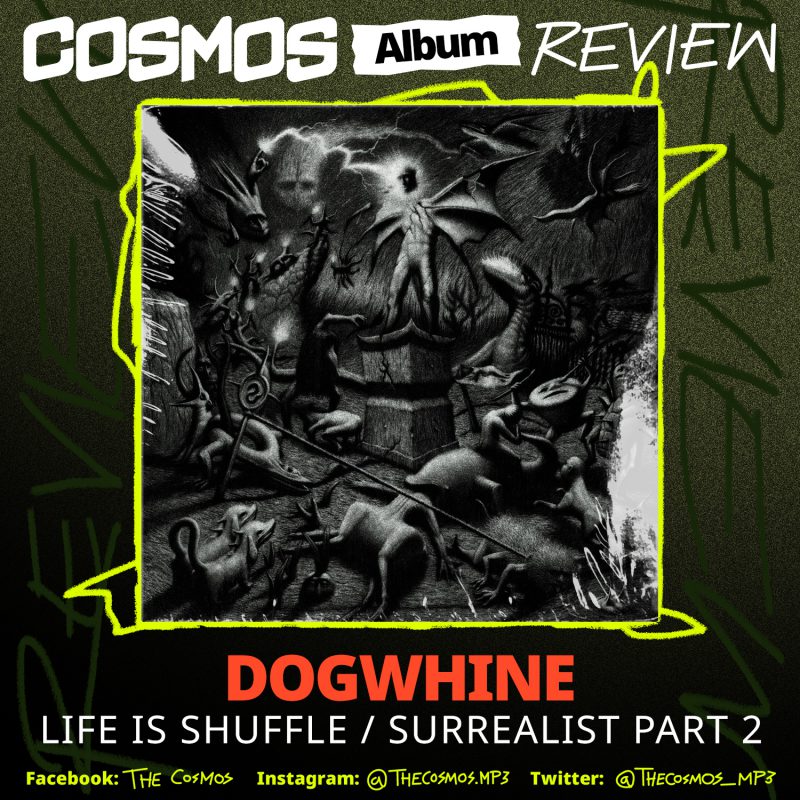 Life Is Shuffle / Surrealist Part 2 Dogwhine album Review