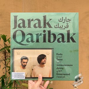 Dudu Tassa, Jonny Greenwood – Jarak Qaribak