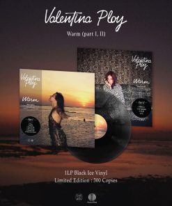 Valentina Ploy - Warm (Part I & II)