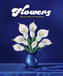 Durand Jones & The Indications - Flowers
